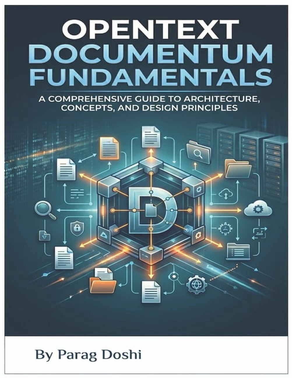 Architecture, Concepts, and Design Princ Opentext Documentum Fundamentals: Architecture, Concept and Design Principles, (Paperback)
