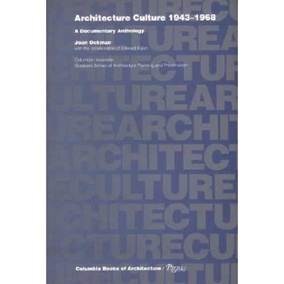 Pre-Owned Architecture Culture: 1943-1968 (Paperback) 0847815226 9780847815227
