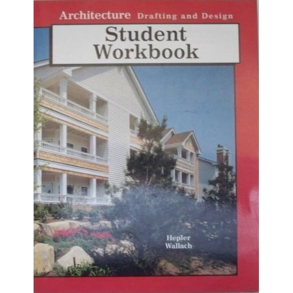 Pre-Owned Architecture Drafting and Design Student Workbook (Paperback) 0026370697 9780026370691