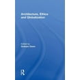 thumbnail image 1 of Architecture, Ethics and Globalization, (Hardcover), 1 of 1