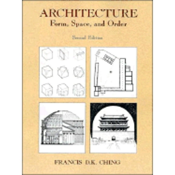 Pre-Owned Architecture: Form, Space, and Order (Paperback) 0471286168 9780471286165