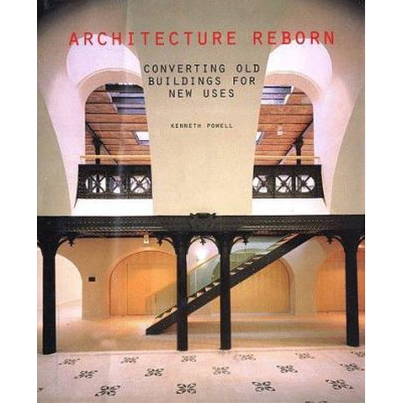Pre-Owned Architecture Reborn: Converting Old Buildings for New Uses (Hardcover) 0847821811 9780847821815