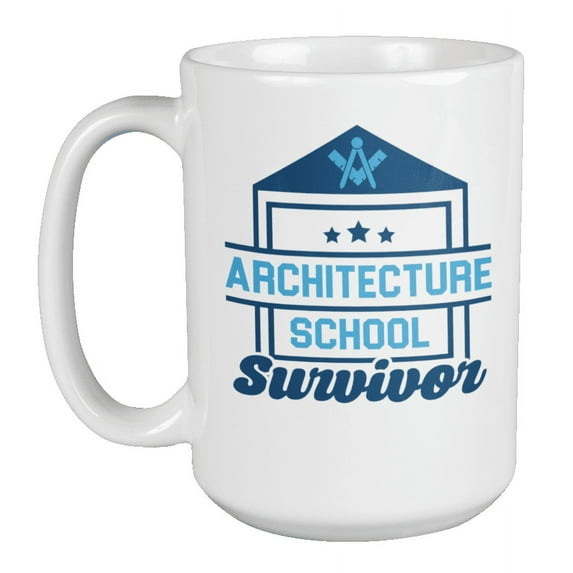 Architecture School Survivor Coffee & Tea Mug for Future Architect (15oz)