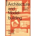 thumbnail image 1 of Architecture and Modelbuilding: Concepts, Methods, Materials, (Paperback), 1 of 1