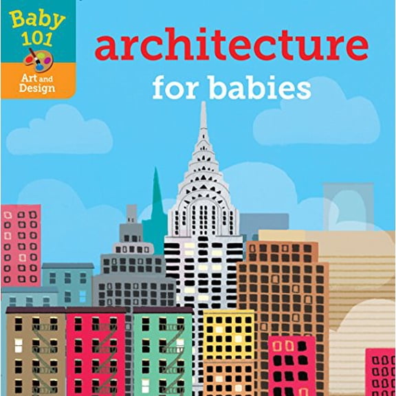 Pre-Owned Baby 101: Architecture for Babies (Unknown) 0525648801 9780525648802