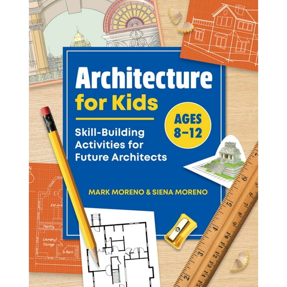 Architecture for Kids: Skill-Building Activities for Future Architects (Paperback)