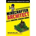 thumbnail image 1 of Architecture for Minecrafters Minecrafter Architect: Amazing Starter Homes, (Paperback), 1 of 1