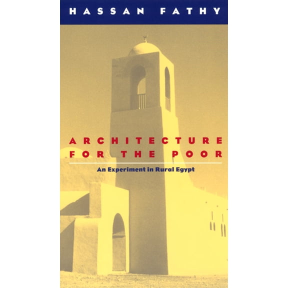 Phoenix Books Architecture for the Poor: An Experiment in Rural Egypt, (Paperback)