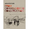 thumbnail image 1 of Pre-Owned Architecture from Commission to Construction (Paperback 9781856698238) by Jennifer Hudson, 1 of 1