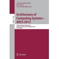 thumbnail image 1 of Architecture of Computing Systems - ARCS 2012: 25th International Conference, Munich, Germany, February 28 - March 2, 20, (Paperback), 1 of 1