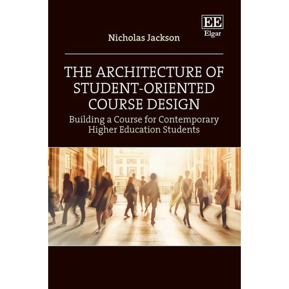 Architecture of Student-oriented Course Design : Building a Course for Contemporary Higher Education Students