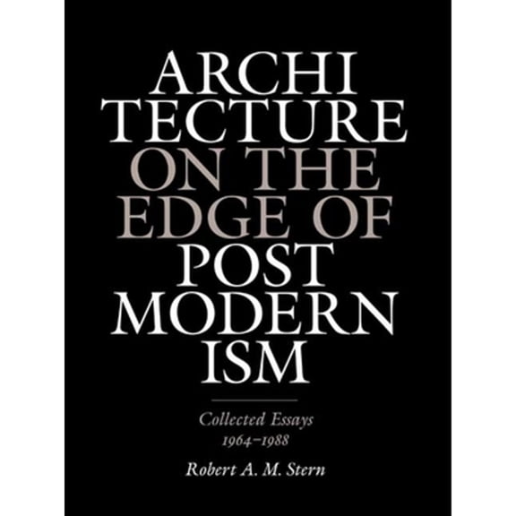 Pre-Owned Architecture on the Edge of Postmodernism: Collected Essays, 1964-1988 (Hardcover) 030015397X 9780300153972