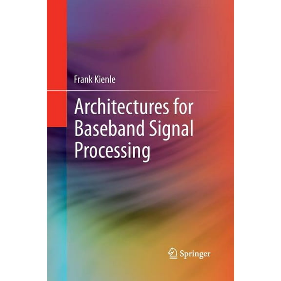 Architectures for Baseband Signal Processing, (Paperback)