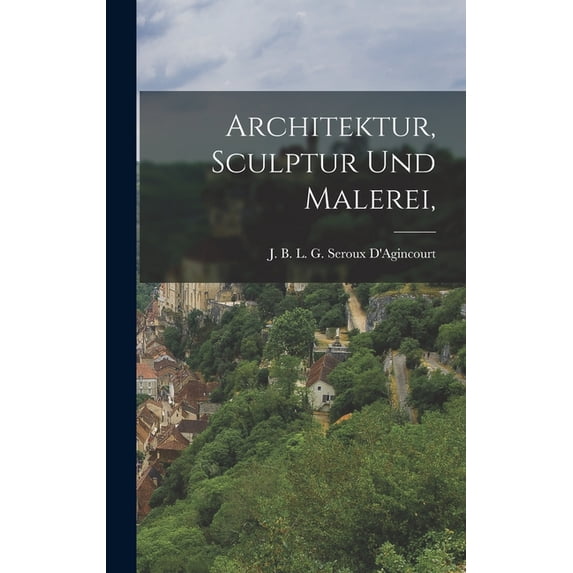 Architektur, Sculptur und Malerei,, (Hardcover)