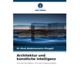 thumbnail image 1 of Architektur und kÃ¼nstliche Intelligenz, (Paperback), 1 of 1