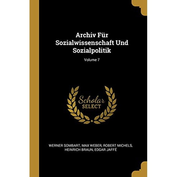 Archiv Fr Sozialwissenschaft Und Sozialpolitik; Volume 7 (Paperback)