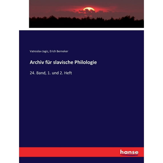 Archiv für slavische Philologie: 24. Band, 1. und 2. Heft, (Paperback)