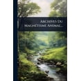thumbnail image 1 of Archives Du MagnÃ(c)tisme Animal..., (Paperback), 1 of 1