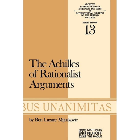 Archives Internationales D'Histoire Des Achilles of Rationalist Arguments: The Simplicity, Unity and the Identity of Thought and Soul from the Cambridge Platoni, Book 13, (Paperback)