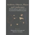thumbnail image 1 of Archives, Objects, Places and Landscapes: Multidisciplinary approaches to Decolonised Zimbabwean Pasts (Paperback), 1 of 1