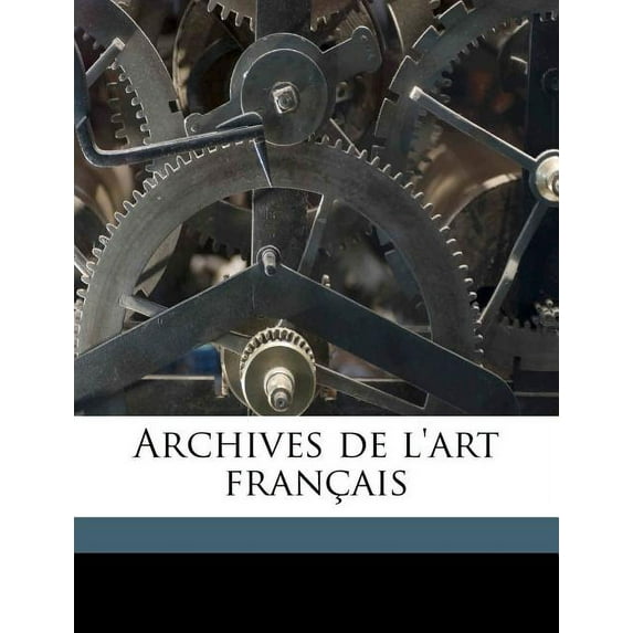 Archives de L'Art Francais Volume 5