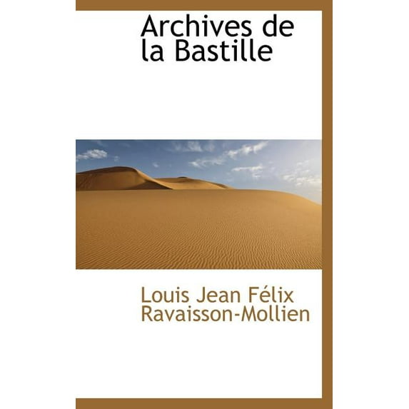Archives de La Bastille (Hardcover)