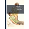 thumbnail image 1 of Archives of Physiological Therapy; Volume 2 (Paperback), 1 of 1