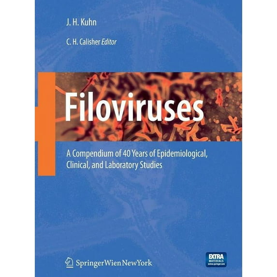 Archives of Virology. Supplementa Filoviruses: A Compendium of 40 Years of Epidemiological, Clinical, and Laboratory Studies, Book 20, (Paperback)