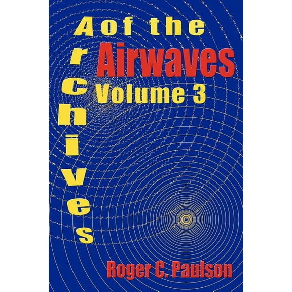 Archives of the Airwaves Vol. 3, (Paperback)
