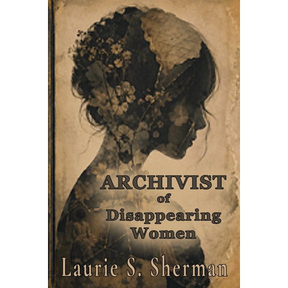 Archivist of Disappearing Women, (Paperback)