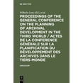 thumbnail image 1 of Archivum Proceedings of the General Conference on the Planning of Archival Development in the Third World / Actes de la Conferenc, Book 1, (Hardcover), 1 of 1