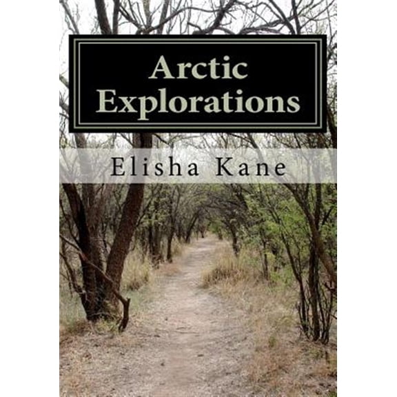 Arctic Explorations (Paperback)