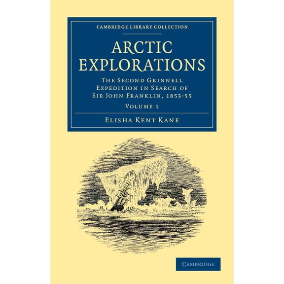 Arctic Explorations - Volume 1, (Paperback)