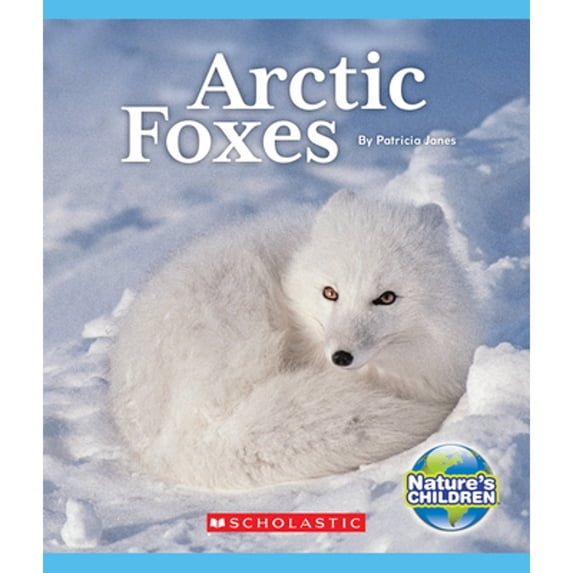 Pre-Owned Arctic Foxes (Nature's Children) (Nature's Children, Fourth) Paperback