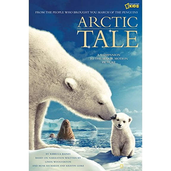Pre-Owned Arctic Tale: A Companion to the Major Motion Picture (Paperback) 1426300840 9781426300844