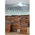 thumbnail image 1 of Pre-Owned Arctic Thaw: Climate Change and the Global Race for Energy Resources (Library Binding) 1467720437 9781467720434, 1 of 1