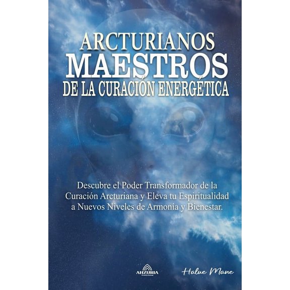 Arcturianos - Maestros de la Curacin Energtica, (Paperback)