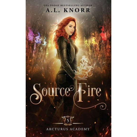 Arcturus Academy Source Fire: A Young Adult Fantasy, Book 5, (Paperback)