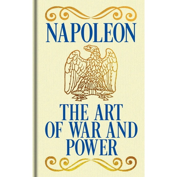 Arcturus Ornate Classics Napoleon's the Art of War and Power: Gilded Pocket Edition, (Hardcover)