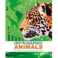 thumbnail image 1 of Arcturus Visual Guides: Infographic Animals: Incredible Facts, Visually Presented (Paperback), 1 of 1