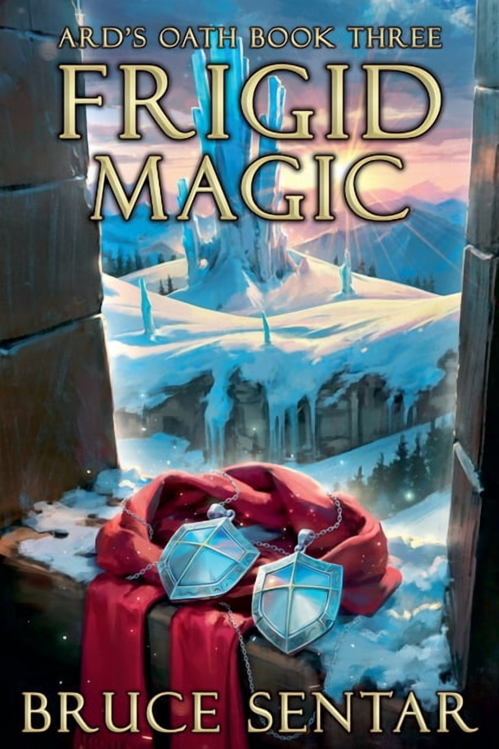 Ard's Oath Frigid Magic, Book 3, (Paperback)