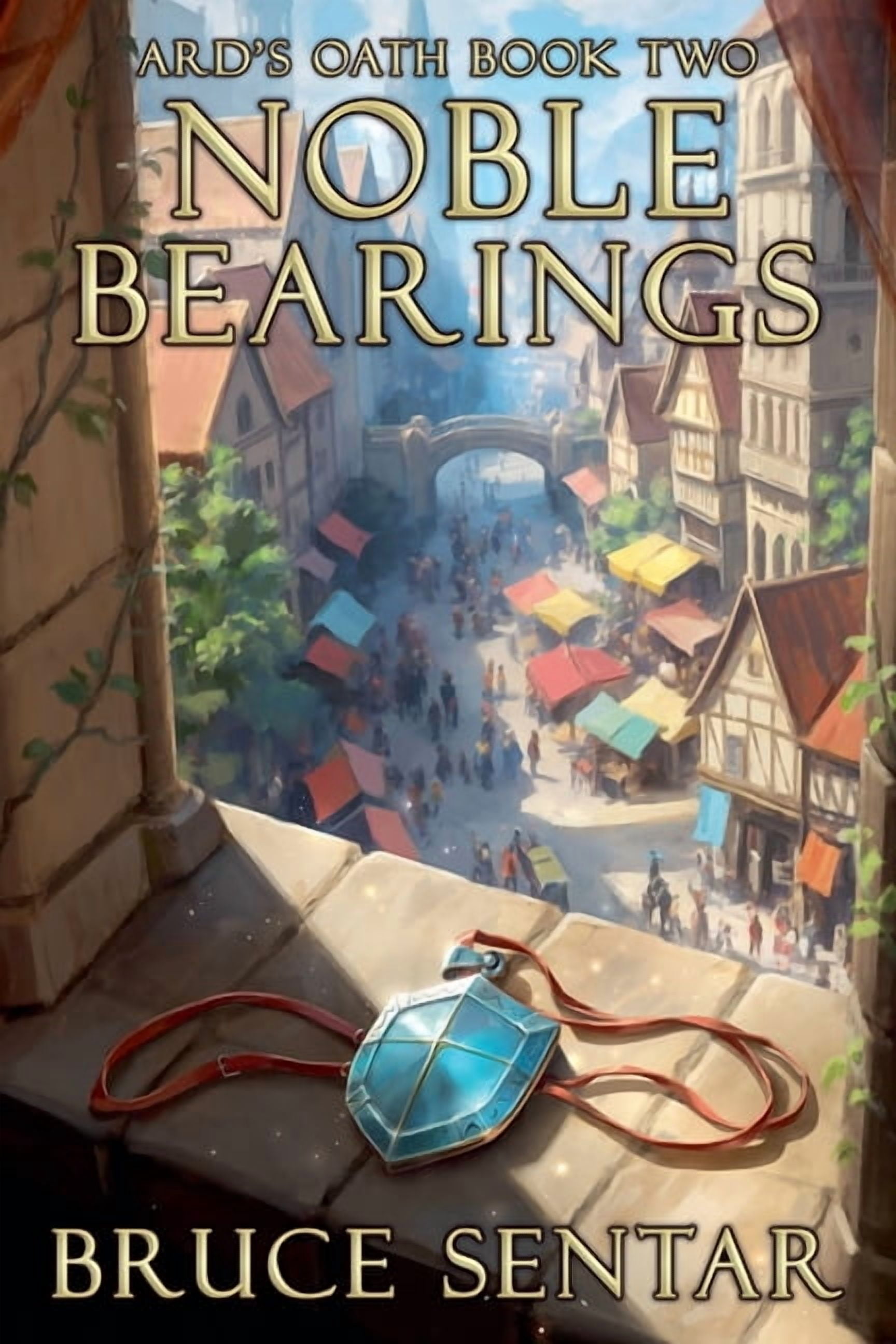 Ard's Oath Noble Bearings, Book 2, (Paperback)