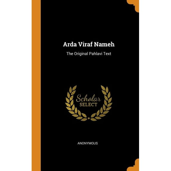 Arda Viraf Nameh: The Original Pahlavi Text Hardcover