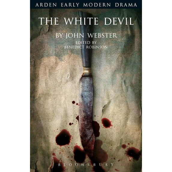 Arden Early Modern Drama The White Devil, (Paperback)