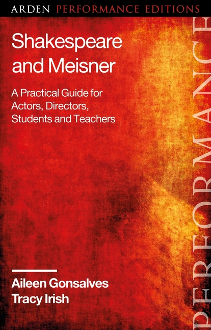 Companions:　Shakespeare　Actors,　and　Meisner:　Students　A　(Hardcover)　Practical　Performance　for　Directors,　and　Teachers　Arden　Guide