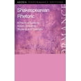 thumbnail image 1 of Arden Performance Companions Shakespearean Rhetoric: A Practical Guide for Actors, Directors, Students and Teachers, (Paperback), 1 of 1