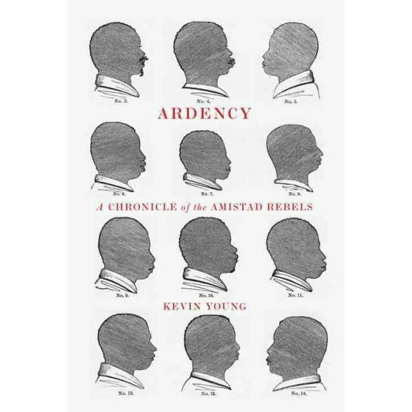 Ardency : A Chronicle of the Amistad Rebels (Paperback)