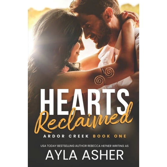 Ardor Creek Hearts Reclaimed, Book 1, (Paperback)