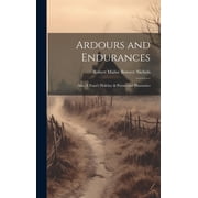 Ardours and Endurances Also, A Fauns Holiday & Poems and Phantasies, Hardcover