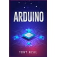 thumbnail image 1 of Arduino : An A-to-Z Introduction to Arduino for Complete Newbies (2022 Guide for Beginners) (Paperback), 1 of 1
